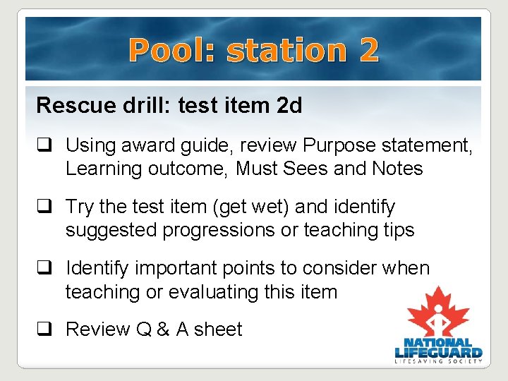Pool: station 2 Rescue drill: test item 2 d q Using award guide, review Pool: station 2 Rescue drill: test item 2 d q Using award guide, review