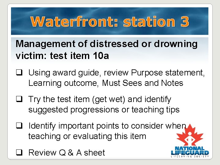 Waterfront: station 3 Management of distressed or drowning victim: test item 10 a q Waterfront: station 3 Management of distressed or drowning victim: test item 10 a q