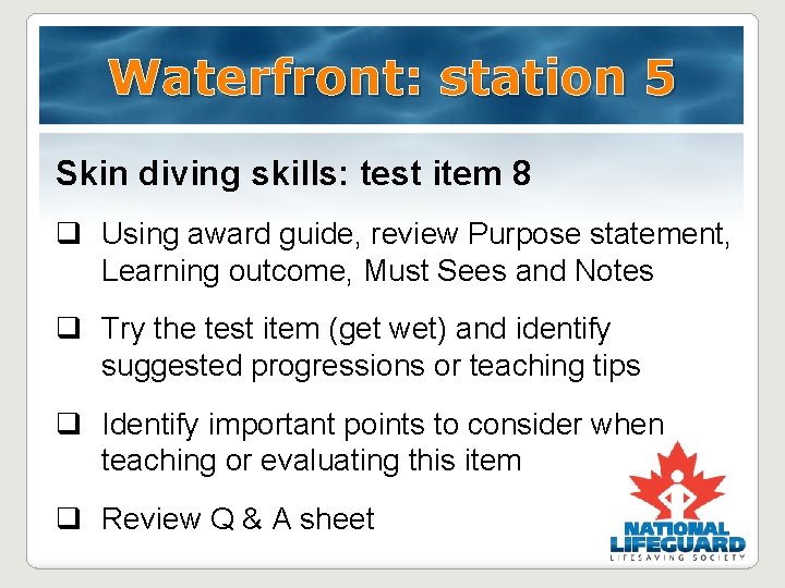 Waterfront: station 5 Skin diving skills: test item 8 q Using award guide, review Waterfront: station 5 Skin diving skills: test item 8 q Using award guide, review