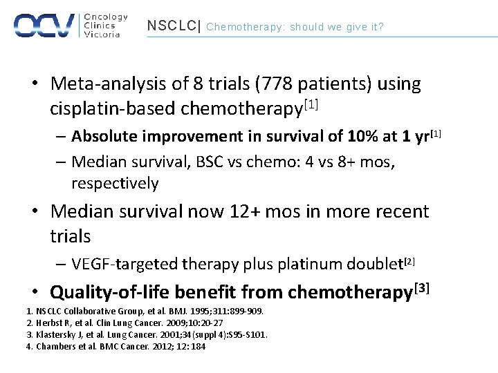 NSCLC| Chemotherapy: should we give it? • Meta-analysis of 8 trials (778 patients) using