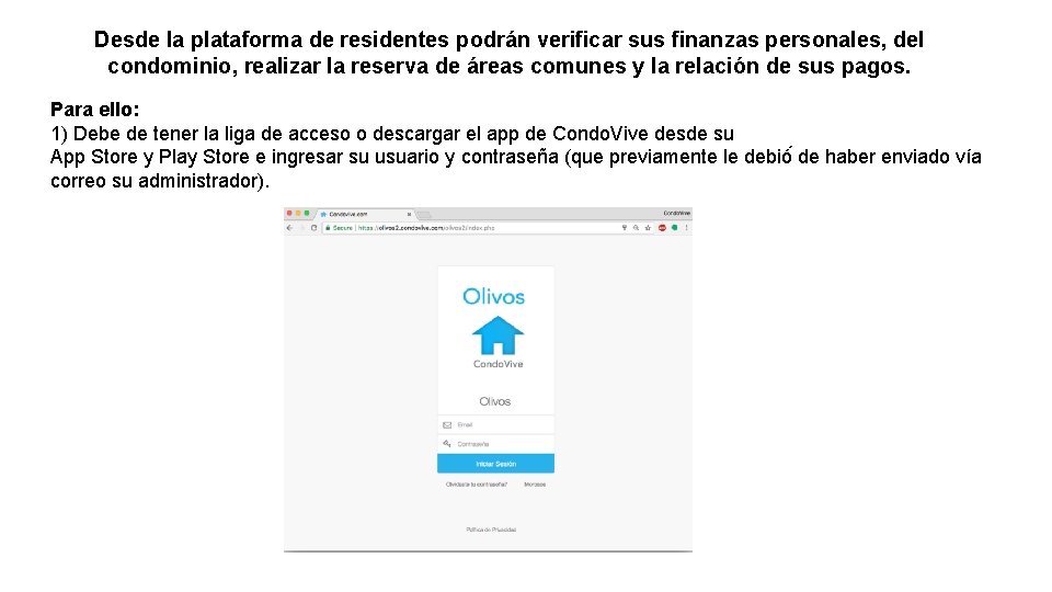Desde la plataforma de residentes podrán verificar sus finanzas personales, del condominio, realizar la