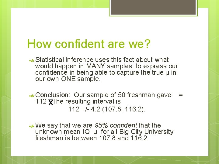 How confident are we? Statistical inference uses this fact about what would happen in