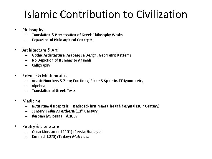 Islamic Contribution to Civilization • Philosophy – Translation & Preservation of Greek Philosophy Works