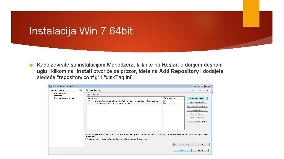 Instalacija Win 7 64 bit Kada završite sa instalacijom Menadžera, kliknite na Restart u