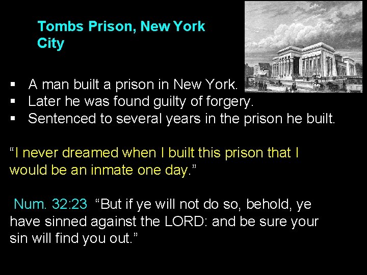 Tombs Prison, New York City § A man built a prison in New York.