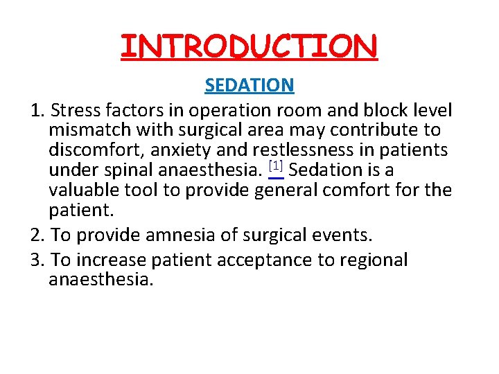 INTRODUCTION SEDATION 1. Stress factors in operation room and block level mismatch with surgical