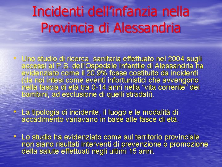 Incidenti dell’infanzia nella Provincia di Alessandria • Uno studio di ricerca sanitaria effettuato nel