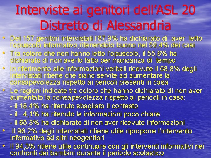 Interviste ai genitori dell’ASL 20 Distretto di Alessandria • Dei 157 genitori intervistati l’