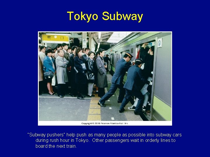 Tokyo Subway “Subway pushers” help push as many people as possible into subway cars
