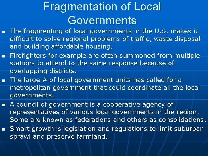 Fragmentation of Local Governments n n n The fragmenting of local governments in the