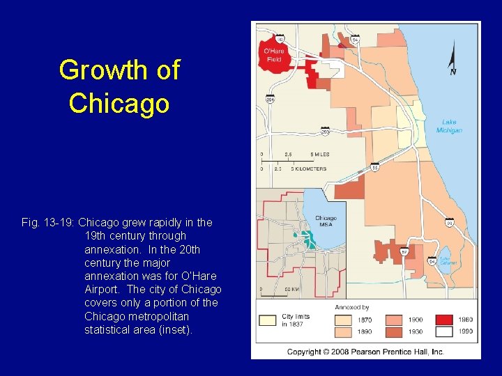 Growth of Chicago Fig. 13 -19: Chicago grew rapidly in the 19 th century