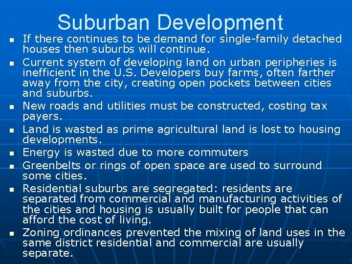 Suburban Development n n n n If there continues to be demand for single-family