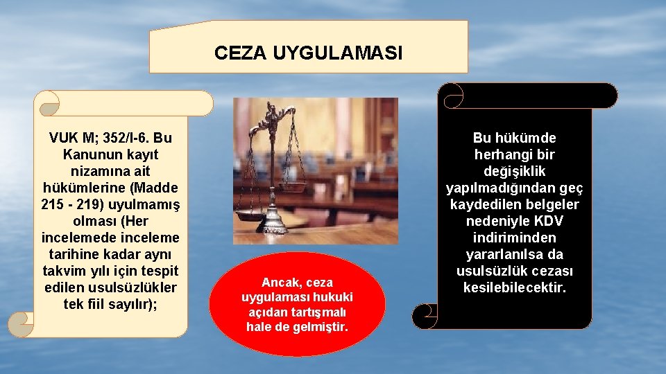 CEZA UYGULAMASI VUK M; 352/I-6. Bu Kanunun kayıt nizamına ait hükümlerine (Madde 215 -