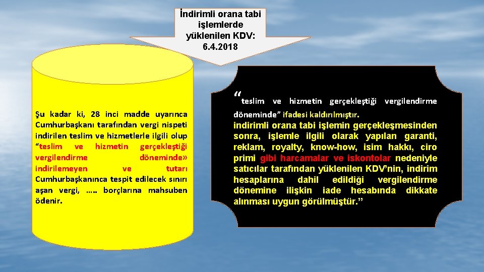 İndirimli orana tabi işlemlerde yüklenilen KDV: 6. 4. 2018 Şu kadar ki, 28 inci