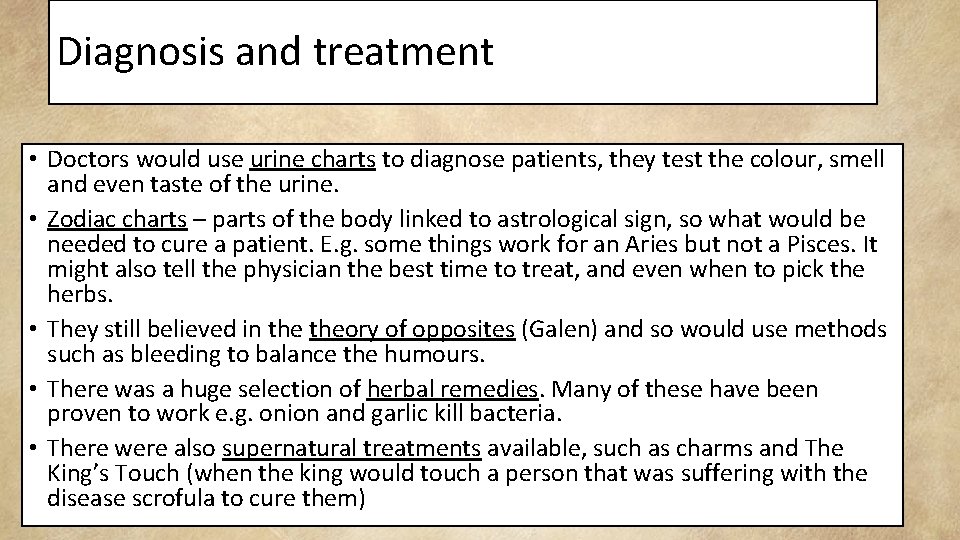 Diagnosis and treatment • Doctors would use urine charts to diagnose patients, they test