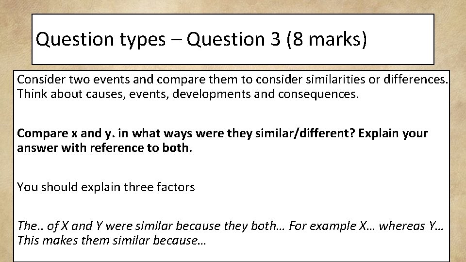 Question types – Question 3 (8 marks) Consider two events and compare them to