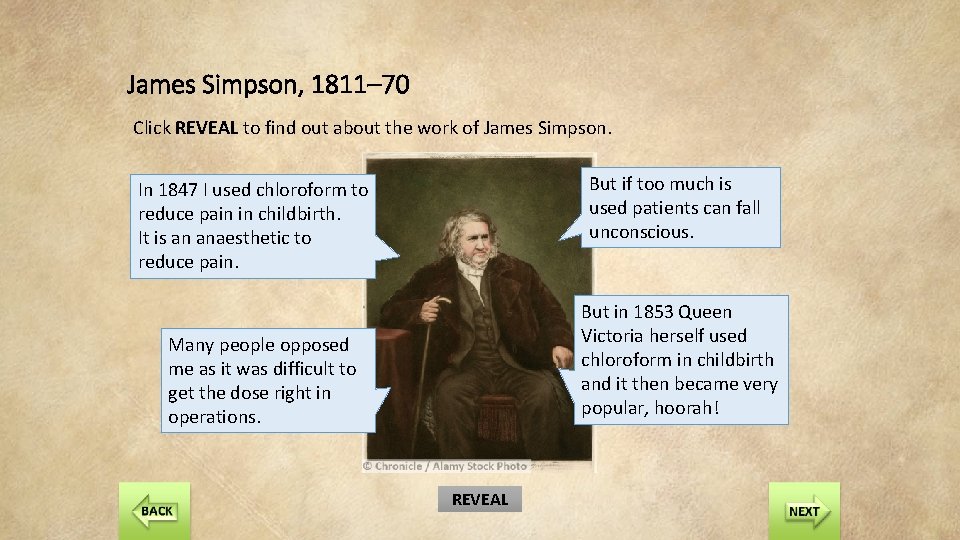 James Simpson, 1811– 70 Click REVEAL to find out about the work of James