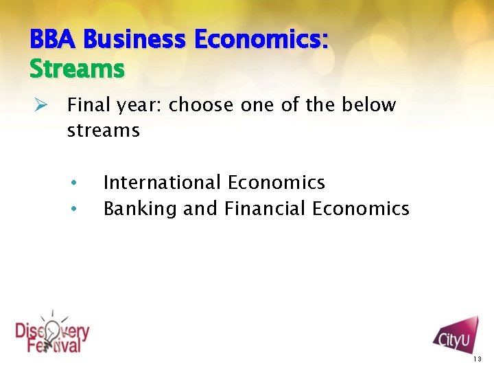 BBA Business Economics: Streams Ø Final year: choose one of the below streams •