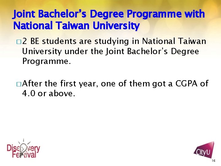 Joint Bachelor’s Degree Programme with National Taiwan University � 2 BE students are studying
