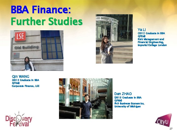 BBA Finance: Further Studies Ya LI (2012 Graduate in BBA QFRM) Risk Management and