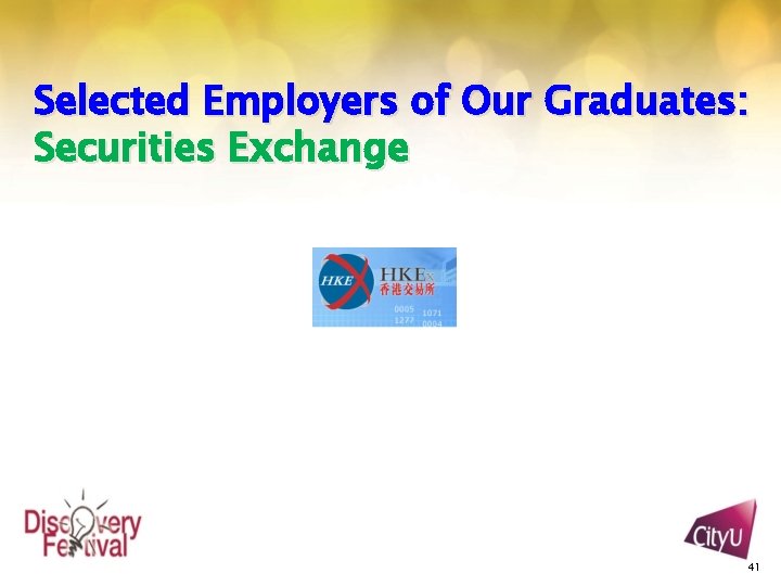 Selected Employers of Our Graduates: Securities Exchange 41 