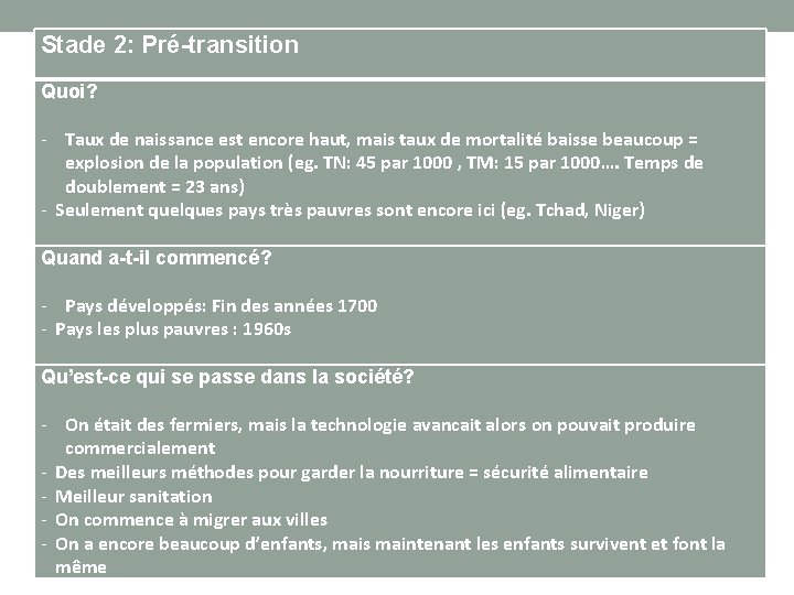 Stade 2: Pré-transition Quoi? - Taux de naissance est encore haut, mais taux de