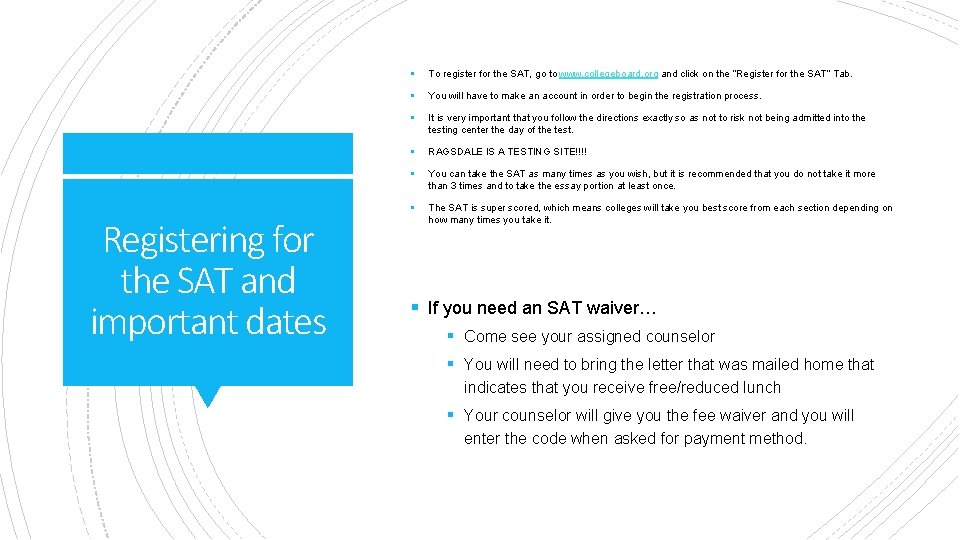 Registering for the SAT and important dates § To register for the SAT, go