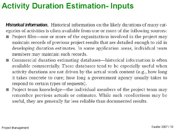 Activity Duration Estimation- Inputs Project Management Gaafar 2007 / 10 