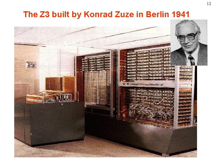 12 The Z 3 built by Konrad Zuze in Berlin 1941 