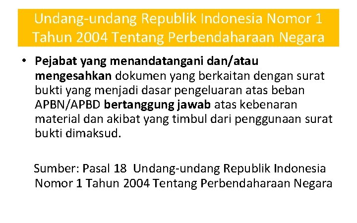 Undang-undang Republik Indonesia Nomor 1 Tahun 2004 Tentang Perbendaharaan Negara • Pejabat yang menandatangani