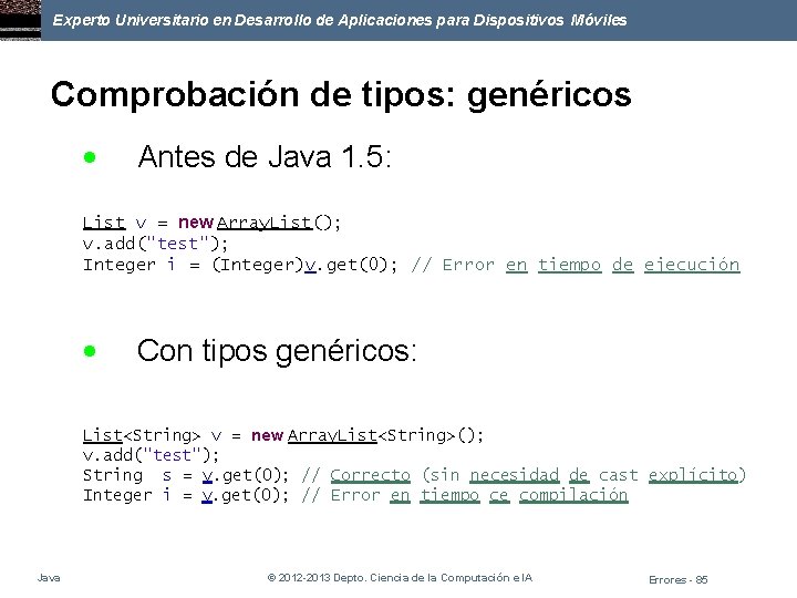 Experto Universitario en Desarrollo de Aplicaciones para Dispositivos Móviles Comprobación de tipos: genéricos Antes