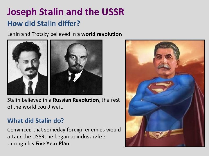 Joseph Stalin and the USSR How did Stalin differ? Lenin and Trotsky believed in