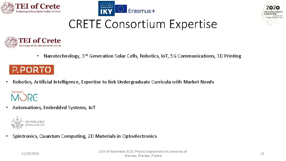 CRETE Consortium Expertise • Nanotechnology, 3 rd Generation Solar Cells, Robotics, Io. T, 5