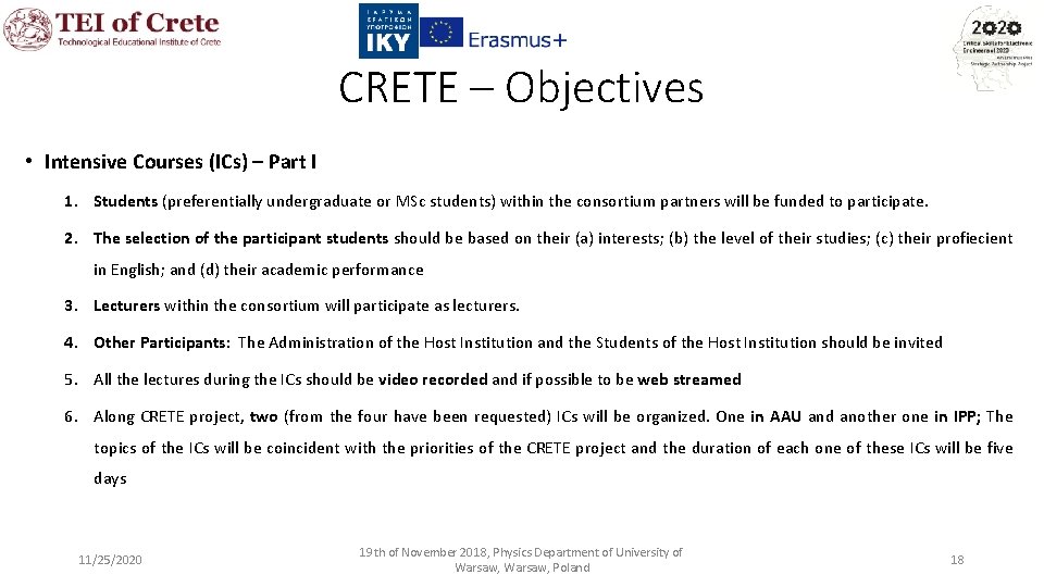 CRETE – Objectives • Intensive Courses (ICs) – Part I 1. Students (preferentially undergraduate