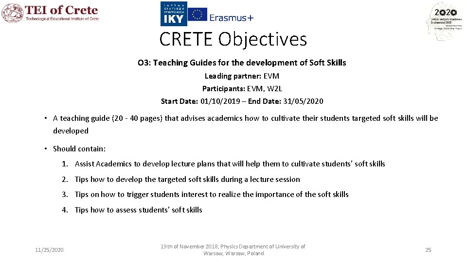 CRETE Objectives O 3: Teaching Guides for the development of Soft Skills Leading partner: