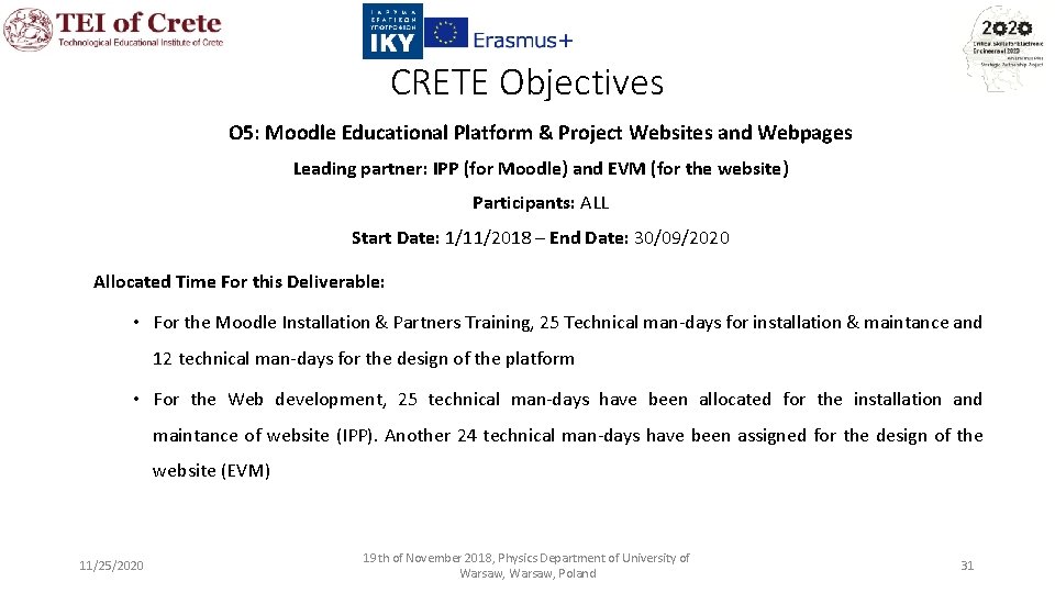 CRETE Objectives O 5: Moodle Educational Platform & Project Websites and Webpages Leading partner: