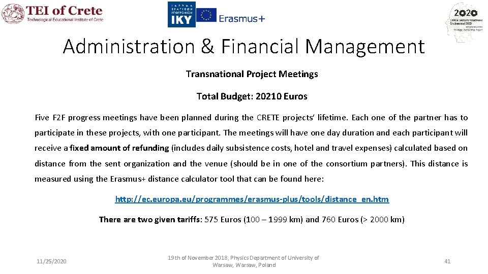 Administration & Financial Management Transnational Project Meetings Total Budget: 20210 Euros Five F 2