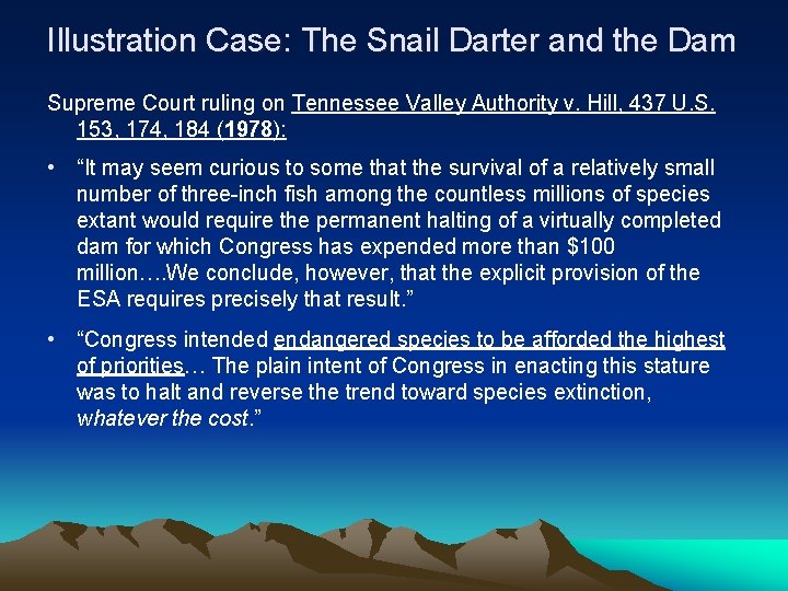 Illustration Case: The Snail Darter and the Dam Supreme Court ruling on Tennessee Valley