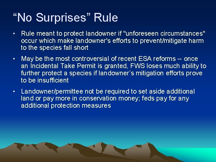 “No Surprises” Rule • Rule meant to protect landowner if "unforeseen circumstances" occur which