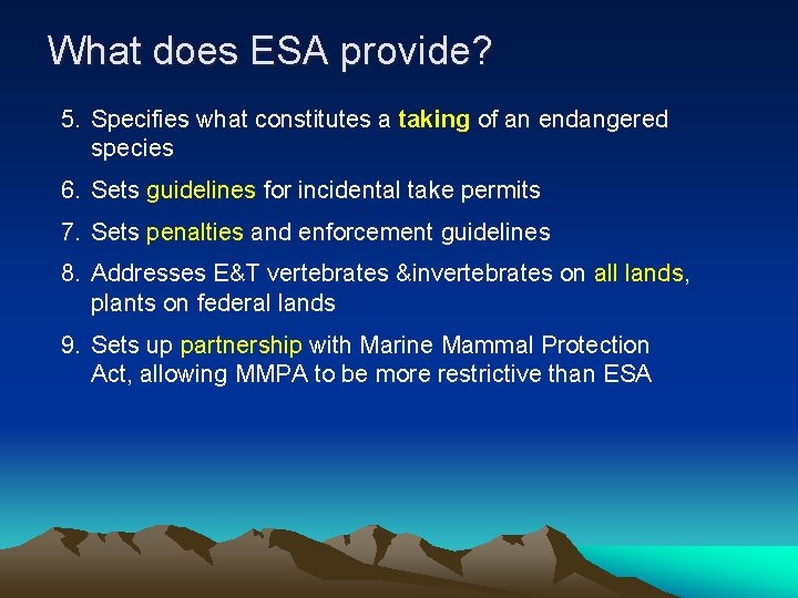 What does ESA provide? 5. Specifies what constitutes a taking of an endangered species