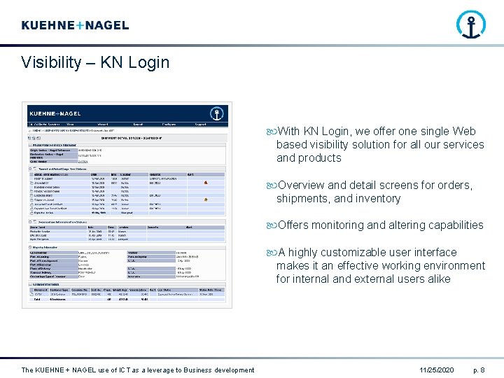 Visibility – KN Login With KN Login, we offer one single Web based visibility