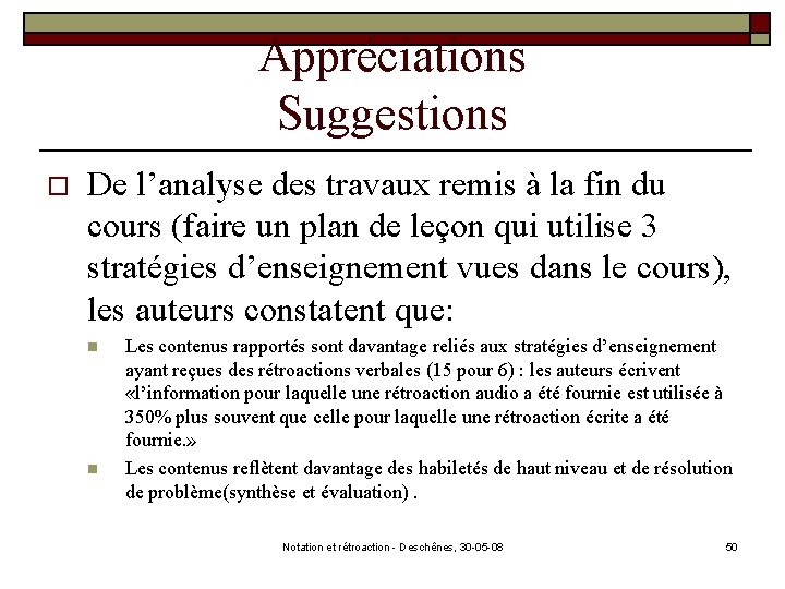 Appréciations Suggestions o De l’analyse des travaux remis à la fin du cours (faire