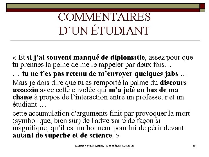 COMMENTAIRES D’UN ÉTUDIANT « Et si j’ai souvent manqué de diplomatie, assez pour que