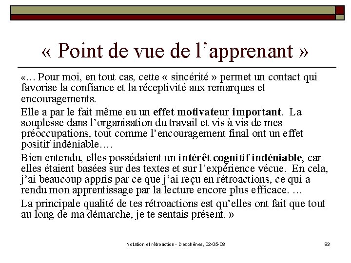  « Point de vue de l’apprenant » «… Pour moi, en tout cas,