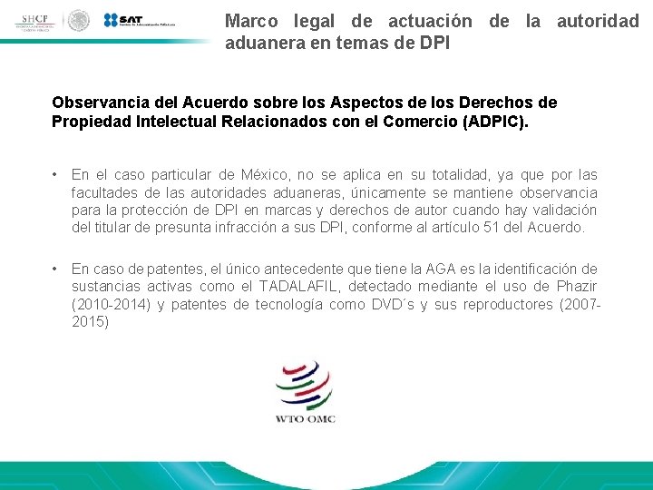 Marco legal de actuación de la autoridad aduanera en temas de DPI Observancia del Marco legal de actuación de la autoridad aduanera en temas de DPI Observancia del