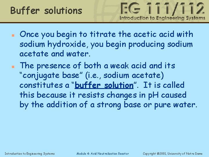 Buffer solutions n n Once you begin to titrate the acetic acid with sodium