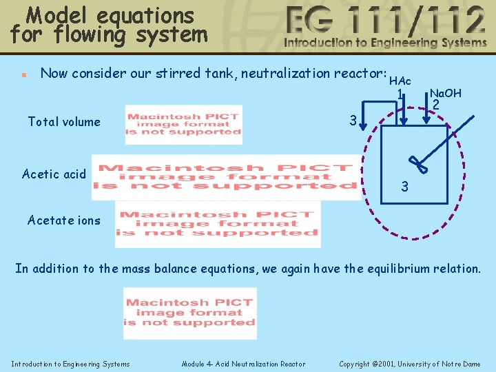 Model equations for flowing system n Now consider our stirred tank, neutralization reactor: HAc