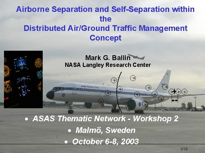 Airborne Separation and Self-Separation within the Distributed Air/Ground Traffic Management Concept Mark G. Ballin