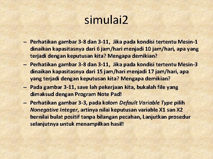 simulai 2 – Perhatikan gambar 3 -8 dan 3 -11, Jika pada kondisi tertentu