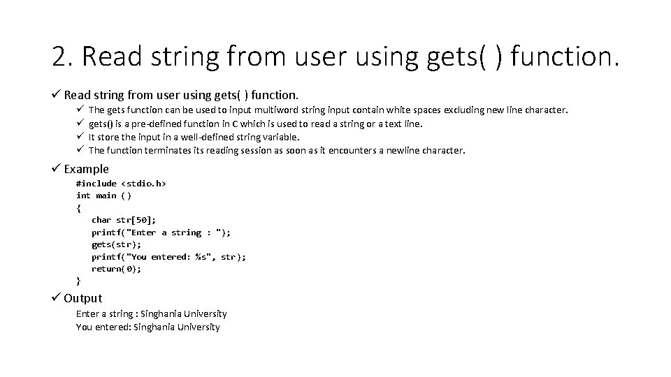 2. Read string from user using gets( ) function. ü ü ü ü The